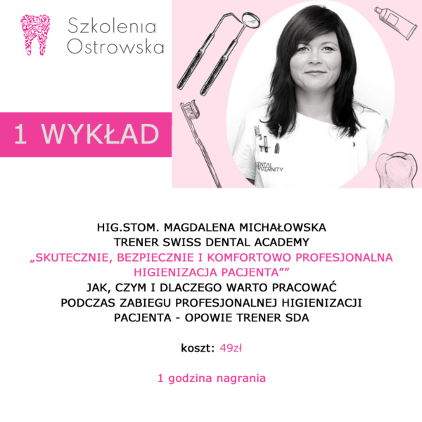 Skutecznie, bezpiecznie i komfortowo profesjonalna higienizacja pacjenta - wykład 5